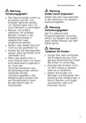 Page 7Sicherheitshinweisede
7
ã=
Warnung
Verletzungsgefahr!
