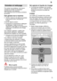 Page 19fr19
Entretien
 et nettoyage
Pour  ‡viter tout problŠme, il est recom-
mand‡ de contr‘ler et dentretenir r‡guliŠrement votre appareil.V ous gagnerez ainsi du temps et ‡viterez
les ennuis. Etat  g‡n‡ral de la machine
V‡rifiez  labsence de d‡p‘ts de graisse
et de calcaire dans lenceinte de lavage.
Si de tels d‡p‘ts existent :
Emplissez le compartiment ƒ d‡tergent de d‡tergent. Faites fonctionnerlappareil ƒ vide r‡gl‡ sur le programmepr‡sentant la temp‡rature de rin†agemaximale.
Pour nettoyer lappareil,...