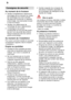 Page 4fr
4 Consignes
 de s‡curit‡
Au  moment de la livraison
V‡rifiez  imm‡diatement labsence de
dommages d—s au transport au niveau de lemballage et du lave-vaisselle.Ne faites pas fonctionner un appareil endommag‡, mais demandez conseil ƒ votre fournisseur .
Veuillez vous d‡barrasser de
lemballage de fa†on r‡glementaire.
L emballage et ses parties
constituantes ne sont pas des jouets ; les tenir hors de port‡e des enfants. Risque dasphyxie avec les cartons pliants et les feuilles.
Au  moment de...