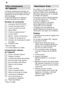 Page 6fr
6 Faire
 connaissance
de lappareil
Les  figures repr‡sentant le bandeau de
commande et le compartiment int‡rieur de lappareil se trouvent en d‡but de notice, dans lenveloppe. Le texte fait r‡f‡rence aux dif f‡rents
num‡ros de position qui y figurent. Bandeau  de commande
1
Interrupteur  MARCHE/ARRT
2
T ouches de programmation **
3
T ouche douverture de porte
4
D‡part dif f‡r‡ *
5
Fonctions suppl‡mentaires **
6
T ouche ST ART
7
Mention «V‡rifier larriv‡e deau» *
8
Indicateur de manque de sel
9...