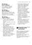 Page 7Protection of the environmenten
7
ã=
Warning
Risk of explosion! 
Do not add any solvents  
to the washing chamber.  
Danger of explosion! ã= Warning
Risk of scalding! 
Open the door carefully when  
the programme is still running.  
There is a risk of hot water  
spraying out of the appliance. ã= Warning
 Risks to children!
