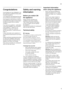 Page 3en
3
Congratulations
In purchasing your new refrigerator, you 
have selected a qualitatively high-grade 
household appliance.
Your refrigerator sets itself apart through 
its economical consumption of energy.
Each appliance which leaves our factory 
is inspected thoroughly to ensure that it 
functions properly and is in perfect 
condition.
If you have any questions 
– particularly 
concerning installation and connection 
of the appliance 
– please do not 
hesitate to contact our customer 
service, see...