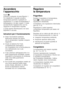 Page 63it
63
Accendere  
l’apparecchio 
Figura 2 
Premere il pulsante Acceso/Spento 1.  
Per disattivare il segnale acustico 
temperatura premere il pulsante di  
regolazione 4. Le spie di temperatura 2  
lampeggiano o la spia «super» 3 resta  
accesa finché l’apparecchio non ha  
raggiunto le temperature regolate. 
A porta aperta l’illuminazione nel vano  
frigorifero è accesa. 
Istruzioni per il funzionamento
■Dopo l’accensione possono  
trascorrere diverse ore prima 
che le temperature regolate vengano...