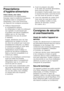 Page 23fr
23
f r Ta ble  de s m at iè re sf
rM od e d’em ploi
Prescriptions- 
d’hygiène-alimentaire 
Chère cliente, cher client,   
conformément à la réglementation  
française visant à empêcher la présence 
de listéries dans le compartiment  
réfrigérateur, nous vous remercions  
de respecter les consignes suivantes :
■Nettoyez fréquemment  
le compartiment intérieur 
du réfrigérateur à l’aide d’un détergent 
non agressif, ne provoquant pas 
d’oxydation des pièces métalliques 
(utilisez par ex. de l’eau tiède...