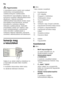 Page 42hu 
42
ã=
Figyelmeztetés
A készüléket semmi esetre sem szabad  
elektronikus energiatakarékos 
csatlakozódugóra csatlakoztatni. 
Készülékeink használatához hálózat- és  
szinuszos vezérlés ű váltóirányítókat lehet 
alkalmazni. Hálózat-vezérlés ű 
váltóirányítókat használnak minden olyan 
fotovoltaikus berendezésnél, amelyet 
közvetlenül a nyilvános villamos 
hálózatra csatlakoztatnak. Különálló 
megoldások esetén (pl. hajókon vagy 
hegyi turistaházakban), amelyeknek  
nincs közvetlen csatlakozásuk a...