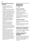 Page 78pl 
78
Wskazówki dotycz
ące pracy 
urz ądzenia
■Po w łączeniu urz ądzenia mo że 
up łyn ąć  par ę godzin, zanim 
nastawione temperatury zostan ą 
osi ągni ęte.
Nie wk łada ć przedtem do urz ądzenia 
ż adnych produktów spo żywczych.
■Podczas pracy agregatu ch łodz ącego 
osadzaj ąsię krople wody lub szron 
na tylnej  Őciance wewn ątrz komory 
ch łodzenia; jest to zjawisko normalne 
wynikaj ące z zasady dzia łania 
urz ądzenia. Zdrapywanie warstwy 
szronu lub wycieranie kropel wody  
nie jest konieczne....