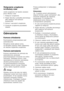 Page 85pl
85
Wy
łączanie urz ądzenia 
na d łu ższy czas
Je żeli urz ądzenie nie b ędzie u żywane 
przez d łu ższy czas:
1. Wy łączy ć urz ądzenie.
2. Wyj ąć wtyczk ę z gniazdka sieciowego 
albo wy łączy ć lub wykr ęci ć 
bezpiecznik.
3. Wymy ć iwyczy Őci ć urz ądzenie.
4. Drzwiczki urz ądzenia pozostawi ć 
otwarte.
Odmra żanie
Komora ch łodzenia
Rozmra żanie przeprowadzane jest 
automatycznie. 
Skroplona woda sp ływa rynn ą 
na skropliny poprzez otwór odp ływowy 
do obszaru wyparnika urz ądzenia.
Komora zamra...