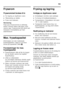 Page 47no47
Fryserom 
Fryserommet brukes til å
■For lagring av dypfrosne varer.
■Tilberedning av isbiter.
■Fryse ned matvarer.
Henvisning 
Pass på at fryserommet er skikkelig  
lukket. Dersom døren står åpen, tiner 
varene opp. Fryserommet blir sterkt iset. 
Dessuten: Energisløsing gir høyt 
strømforbruk!
Max. frysekapasitet 
Informasjon om den maksimale  
frysekapasiteten i løpet av 24 timer  
finnes på typeskiltet. Bilde 2
Forutsetninger for max.  
frysekapasitet
■Superfrysingen slås på før du legger  
inn de...