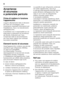 Page 26it 
26
i tIndic eit
Is t r
uz io n i per 
I´ u so
Avvertenze  
di sicurezza  
e potenziale pericolo 
Prima di mettere in funzione  
l'apparecchio 
Leggere attentamente tutte le istruzioni  
per l'uso ed il montaggio. Esse 
contengono importanti informazioni per 
l'installazione, l'uso e la manutenzione 
dell'apparecchio. 
Il produttore non è responsabile se voi  
trascurate le indicazioni ed avvertenze  
del libretto d’istruzioni per l’uso.  
Conservare tutta la documentazione  
per...