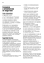 Page 46es 
46
 
e sÍndi cee
sIns tr
uc cion e
s  de  
us o
Consejos  
y advertencias  
de seguridad 
Antes de emplear  
el aparato nuevo 
¡Lea detenidamente las instrucciones  
de uso y de montaje de su aparato!  
En éstas se facilitan informaciones 
y consejos importantes relativos 
a su seguridad personal, así como 
alainstalación, elmanejo yelcuidado  
correctos del mismo. 
El fabricante no se responsabiliza  
en absoluto de eventuales daños 
y perjuicios que pudieran producirse  
en caso de incumplimiento...