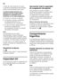 Page 54es 
54
A partir de este momento se vuelve  
a calcular la temperatura más elevada  
actual, memorizándose dicho valor. 
La alarma puede activarse, sin  
significar por ello ningún peligro 
de deterioro inmediato de los  
alimentos, en los casos siguientes:
■Al poner en marcha el aparato.
■Al introducir grandes cantidades  
de alimentos frescos en el 
compartimento de congelación.
■En caso de haber estado abierta la  
puerta del compartimento 
de congelación durante un periodo 
demasiado prolongado.
Nota...