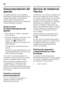 Page 68es 
68
Autocomprobación del  
aparato 
Su aparato dispone de un programa  
automático de autocomprobación que le 
muestra las causas de las posibles 
averías; éstas sólo pueden ser  
subsanadas por el Servicio de Asistencia  
Técnica Oficial de la marca. 
Iniciar el ciclo  
de autocomprobación del  
aparato 
1. Desconectar el aparato y aguardar cinco minutos.
2. Conectar el aparato y accionar en los  primeros 10 segundos la tecla  
«super», Fig. 2/2, durante 3-5 
segundos, hasta que se escuche una...