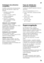 Page 79pt
79
Embalagem dos alimentos  
congelados 
Embalar os alimentos hermeticamente,  
para que não percam o sabor nem  
sequem. 
1. Introduzir os alimentos 
na embalagem.
2. Expelir o ar para o exterior. 
3. Fechar a embalagem  hermeticamente.
4. Etiquetar a embalagem  com o conteúdo e a data  
de congelação.
Adequado como embalagem: 
Película de plástico, manga  
de polietileno, folha de alumínio, caixas 
próprias para congelação.  
Estes produtos encontram- 
se à venda no comércio  
da especialidade....