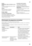 Page 85pt
85
Ruídos  
semelhantes a água a borbulhar ou sus 
surros 
O agente de refrigeração está a circular  
através dos tubos. 
Cliques 
Motor, interruptor ou válvulas  
magnéticas ligam/desligam. 
Evitar ruídos 
O aparelho está desnivelado 
Favor nivelar o aparelho com a ajuda  
de um nível de bolha dear. Utilizar, para 
isso, os pés de enroscar ou colocar 
qualquer coisa por baixo.
O aparelho está encostado 
Favor afastar o aparelho dos  
móveis ou aparelhos vizinhos. 
Recipientes e prateleiras abanam ou...