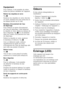 Page 39fr
39
Equipement 
Pour nettoyer, il est possible de retirer  
toutes les pièces variables de l’appareil. 
Retirer les clayettes en verre 
Fig.
6
Soulevez les clayettes en verre, tirez-les  
en avant, abaissez-les puis sortez-les en 
les faisant pivoter sur le côté.  
Bandeau d’écoulement de l’eau  
de dégivrage 
Pour nettoyer la rigole d’écoulement  
de l’eau de dégivrage, il faut détacher 
la clayette en verre, située au dessus du  
bac à légumes, Fig. 1/13, du bandeau 
situé sur l’orifice d’écoulement...