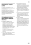 Page 133es
133
Iluminación interior  
(LED) 
Su aparato está equipado con una  
iluminación por diodos luminosos exenta 
de mantenimiento. 
Las reparaciones de este tipo de  
iluminación sólo podrán ser realizadas 
por personal técnico del Servicio de 
Asistencia Técnica Oficial de la marca 
o autorizado oficialmente por el 
fabricante.
Consejos prácticos  
para ahorrar energía  
eléctrica
■¡Emplazar el aparato en una  
habitación seca y fresca, dotada de  
una buena ventilación! Recuerde 
además que el aparato...