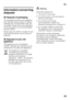 Page 29en29
Information concerning  
disposal 
* Disposal of packaging
The packaging protects your appliance  
from damage during transit. All utilised 
materials are environmentally safe and 
recyclable. Please help us by disposing 
of the packaging in an environmentally  
friendly manner. 
Please ask your dealer or inquire at your  
local authority about current means of  
disposal. 
*  Disposal of your old 
appliance 
Old appliances are not worthless  
rubbish! Valuable raw materials can be  
reclaimed by...