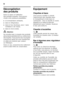 Page 64fr 
64
Décongélation  
des produits 
Selon la nature et l'utilisation  
des produits surgelés, vous pouvez 
choisir entre plusieurs possibilités :
■à la température ambiante,
■dans le réfrigérateur,
■dans le four électrique, avec / sans  
ventilateur à air chaud,
■dans le micro-ondes.
ã= Attention
Ne remettez pas à congeler des produits  
alimentaires partiellement ou entièrement  
décongelés. Vous pourrez les recongeler  
uniquement après les avoir transformés 
en plats pré-cuisinés (par cuisson 
ou...