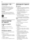 Page 66fr 
66
Autocollant « OK » 
(selon le modèle) 
Le contrôle de température « OK »  
permet de signaler les températures 
inférieures à +4 °C. Si l’autocollant  
n’affiche pas « OK », abaissez  
la température par palier. 
Remarque 
A la mise en service de l’appareil, ce  
dernier peut mettre jusqu’à 12 heures 
avant d’atteindre la température correcte. 
Réglage correct
Arrêt et remisage  
de l'appareil 
Coupure de l’appareil 
Fig.1
Appuyez sur la touche Marche / Arrêt 12. 
Le groupe frigorifique et...