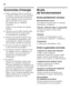 Page 68fr 
68
Economies d’énergie
■Placez l’appareil dans un local sec  
et aérable. Veillez à ce que l’appareil  
ne soit pas directement exposé aux  
rayons solaires et qu’il ne se trouve 
pas à proximité d’une source 
de chaleur (par ex. radiateur, 
cuisinière). 
Utilisez le cas échéant une plaque  
isolante.
■Attendez que les plats chauds aient  
refroidi avant de les ranger dans 
le compartiment congélateur !
■Rangez les produits surgelés dans  
le compartiment réfrigérateur pour  
qu’ils dégèlent....