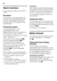 Page 82nl 
82
Alarm function 
In de volgende gevallen kan het alarm  
afgaan: 
Deuralarm 
Het deuralarm wordt ingeschakeld als  
een deur van het apparaat langer dan  
een minuut openstaat. Door de deur  
te sluiten wordt het alarmsignaal weer  
uitgeschakeld. 
Temperatuur-alarm 
Het temperatuuralarm wordt  
ingeschakeld als het in de 
diepvriesruimte te warm is waardoor de 
diepvrieswaren kunnen ontdooien. 
Op de indicatie 3 knippert „AL” en wordt  
„alarm” aangegeven. 
Na indrukken van de alarmtoets2/9,...