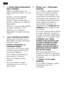 Page 844ºCpp
l
l »
» k
k t
t r
r o
o  
  r
r Ú
Ú q
q m
m i
i s
s h
h j
j  
  q
q e
e r
r m
m o
o k
k r
r a
a s
s …
… a
a j
j
c
c è
è r
r o
o u
u   
k
k a
a t
t £
£ y
y u
u x
x h
h j
j
RÚqmish thj qermokras…aj tou 
cèrou kat£yuxhj metaxÚ  -16 ºCkai
- 32 ºC .
Pat»ste to pl»ktro rÚqmishj
pollšj foršj » krat»ste to
pathmšno, mšcri na emfanisqe… me
£nama tou lampakioÚ h epiqumht»
qermokras…a. -16 de…cnei th mšgisth qermokras…a
sto cèro kat£yuxhj  (-16 ºC).
-32 de…cnei thn piÒ camhl»
qermokras…a sto cèro kat£yuxhj...