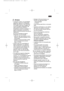 Page 7777
pt
Avisos
• O aparelho contém, em quantidades
reduzidas o agente de refrigeração
R600a não poluente, mas inflamável.
Ter cuidado, para que a tubagem do
circuito do agente refrigerador não
sofra qualquer dano durante o
transporte ou durante a montagem. O
agente refrigerador, ao libertar-se,
poderá causar ferimentos nos olhos ou
inflamar-se.
Se houver libertação do agente
refrigerador, ter em atenção:
– para que não haja qualquer chama
aberta ou faíscas de ignição na sua
proximidade.
– desligar a ficha...