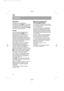 Page 32DA
AFRIMNING.
Køleskab.
Køleskabet vil automatisk afrime.
Nedløbsrenden (billede k
/5) samler vandet
der dannes ved afrimningen op og leder det
til kompressoren hvor det fordamper. Hold
altid afløbsrenden og åbningen (billede k
/6)
helt rene så vandet kan løbe frit.
Fryser.
På grund af sikkerhedsmæsige normer
afrimer fryseren (billede a
/B) ikke
automatisk, dette undgår risikoen for en
tilfældig optøning af de frosne varer.
Store lag frost og kulde har en negativ
indflydelse på apparatets præstation,...