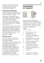 Page 25fr
25
Avant la première mise en service,  
nettoyez le compartiment intérieur  
de l’appareil. (Voir le chapitre 
« Nettoyage de l’appareil ».) 
Branchement électrique 
La prise doit être proche de l’appareil et  
demeurer librement accessibles même  
après avoir installé ce dernier.  
L’appareil est conforme à la classe  
de protection I. Raccordez l’appareil au  
courant alternatif 220–240 V / 50 Hz, 
via une prise femelle installée 
réglementairement et comportant un 
fil de terre. La prise doit être...