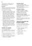 Page 30fr 
30
Vous trouverez en librairie toute une  
bibliographie sur la congélation et  
le blanchissement. 
Remarque 
Veillez à ce que les produits alimentaires  
à congeler n’entrent pas en contact avec  
des produits déjà congelés.
■Se prêtent à la congélation :  
Pâtisseries, poissons et fruits de mer,  
viande de boucherie et gibier, volaille,  
fruits, légumes, herbes culinaires,  
œufs sans la coque, produits laitiers 
comme le fromage, le beurre et le 
fromage blanc, plats précuisinés et  
restes de...