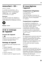 Page 33fr
33
Autocollant « OK » 
(selon le modèle) 
Le contrôle de température « OK »  
permet de signaler les températures 
inférieures à +4 °C. Si l’autocollant  
n’affiche pas « OK », abaissez  
la température par palier. 
Remarque 
A la mise en service de l’appareil, ce  
dernier peut mettre jusqu’à 12 heures 
avant d’atteindre la température correcte. 
Réglage correct
Arrêt et remisage  
de l'appareil 
Coupure de l'appareil 
Fig. 2
Appuyez sur la touche Marche / Arrêt 1.  
L'indicateur de...