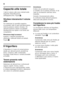 Page 46it 
46
Capacità utile totale 
I dati di volume utile sono indicati sulla  
targhetta d'identificazione  
dell'apparecchio. Figura0
Sfruttare interamente il volume  
utile 
Per sistemare la quantità massima  
di surgelati, tutte le parti dell’attrezzatura 
interna possono essere rimosse. Gli 
alimenti possono essere accatastati  
direttamente sui ripiani e sul fondo del  
congelatore. 
Rimozione degli accessori 
Estrarre i cassetti surgelati fino  
all'arresto, sollevarli avanti ed estrarli....