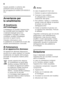 Page 26it 
26
Questo prodotto è conforme alle  
pertinenti norme di sicurezza  
per gli apparecchi elettrici (EN 60335-2-
24).
Avvertenze per  
lo smaltimento 
*
Smaltimento 
dell'imballaggio 
L'imballaggio ha protetto l'apparecchio  
da eventuali danni da trasporto. Tutti  
i materiali impiegati sono Eco-
Compatibili e riciclabili. Il Vostro  
contributo: smaltite l'imballaggio  
secondo la vigenti norme. 
Chiedere informazioni circa  
le piattaforme di smaltimento locale alla 
propria...