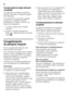 Page 32it 
32
Conservazione degli alimenti  
congelati 
Per garantire la perfetta circolazione  
dell’aria, introdurre il cassetto surgelati  
fino all’arresto. 
Per conservare una grande quantità  
di alimenti, è possibile collocarli 
direttamente sui ripiani di vetro e sul 
fondo del congelatore.  
1. A tal fine estrarre tutti i cassetti 
surgelati. 
2. Estrarre i cassetti surgelati fino  all’arresto, sollevarli avanti ed estrarli.  
Figura 5
Congelamento  
di alimenti freschi 
Per il congelamento utilizzare...