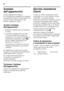 Page 40it 
40
Autotest  
dell’apparecchio 
Questo apparecchio dispone  
di un programma automatico di autotest 
che individua cause ed inconvenienti che 
possono essere eliminati solo dal  
Servizio Assistenza Clienti. 
Avviare l’autotest  
dell’apparecchio 
1. Spegnere l’apparecchio ed attendere 5 minuti.
2. Accendere l’apparecchio ed entro  i 10 secondi seguenti mantenere  
premuto per 3-5 secondi il pulsante di 
regolazione temperatura, figura 2/4, 
finché il display temperatura del 
frigorifero non indica 2...