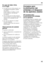 Page 43es 
43
En caso de haber niños  
en el hogar
■No dejar que los niños jueguen con  
el embalaje del aparato o partes  
del mismo.  
¡Existe peligro de asfixia a causa 
de los cartones y las láminas 
de plástico!
■¡No permita que los niños jueguen  
con la unidad ni se sienten sobre los  
cajones o se columpien de las 
puertas!
■¡En caso de disponer la unidad  
de una cerradura,   
guardar la llave fuera del alcance 
de los niños!
Observaciones de carácter  
general 
El aparato es adecuado
■para la...