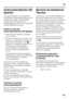 Page 61es 
61
Autocomprobación del  
aparato 
Su aparato dispone de un programa  
automático de autocomprobación que le 
muestra las causas de las posibles 
averías; éstas sólo pueden ser  
subsanadas por el Servicio de Asistencia  
Técnica Oficial de la marca. 
Iniciar el ciclo de  
autocomprobación del aparato 
1. Desconectar el aparato y aguardar cinco minutos.
2. Conectar el aparato y accionar en los  primeros 10 segundos el mando de  
ajuste de la temperatura, Fig. 2/4, 
durante 3–5 segundos, hasta que en...