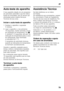 Page 79pt
79
Auto-teste do aparelho 
O seu aparelho dispõe de um programa  
de auto-teste automático que lhe indica  
fontes de anomalias, que só devem ser  
eliminadas pelos nossos Serviços 
Técnicos da sua zona. 
Iniciar o auto-teste do aparelho 
1. Desligar o aparelho e aguardar  5minutos.
2. Ligar o aparelho e, nos primeiros  10 segundos, manter premida a tecla  
de regulação de temperatura, Fig. 2/
4, durante 3–5 segundos, até que, na  
indicação de temperatura para a zona  
de refrigeração, fique...