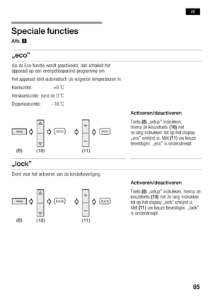 Page 8585
   

               
           
               
  
       
  

setup
(8)
ecoeco
(10) (11)
      
  
                       
       

            

setup
(8)
locklock
(10) (11)
         
        
            
          
  

 