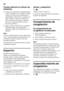 Page 14es 
14
Prestar atención al colocar los  
alimentos
■Colocar los alimentos empaquetados  
o bien cubiertos en la unidad. De este  
modo se evita que los alimentos se  
deshidraten, descoloren o pierdan su 
valor nutritivo y aroma. Además se 
evita la mezcla de olores y sabores, 
así como la descoloración de las  
piezas de plástico.
■Dejar enfriar los alimentos o bebidas  
calientes hasta una temperatura 
ambiente antes de introducirlos en el  
aparato.
Nota 
Evite el contacto directo de los alimentos...