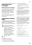 Page 29pt
29
Instruções sobre  
reciclagem 
* Reciclagem da embalagem
A embalagem protege o seu aparelho  
de danos no transporte. Os materiais 
utilizados não são poluentes e são 
reutilizáveis. Proceda à reciclagem 
da embalagem de forma compatível  
com o meio ambiente. 
Juntodoseu Agente oudos Serviços  
Municipalizados poderá informar-se  
sobre os procedimentos actuais  
de reciclagem. 
* Reciclagem dos aparelhos 
usados 
Os aparelhos antigos não são lixo sem  
qualquer valor! Através duma reciclagem...