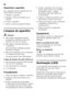 Page 40pt 
40
Desactivar o aparelho 
Se o aparelho não for utilizado por um  
longo período de tempo: 
1. Desligar o aparelho. 
2. Desligar a ficha da tomada ou os 
fusíveis.
3. Limpar o aparelho. 
4. Deixar a porta do aparelho aberta.
Limpeza do aparelho ã= Atenção
■Não utilizar quaisquer produtos  
de limpeza e solventes com teor 
abrasivo, de cloro ou ácidos.
■Não utilizar esponjas abrasivas  
ou ásperas. 
Nas superfícies metálicas poderia  
formar-se corrosão.
■Não lavar prateleiras nem recipientes  
na...