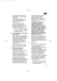 Page 6561
es
del congelador, amenazando la
descongelación de los alimentos
congelados.
El indicador se apaga tan pronto
como el congelador haya
alcanzado su temperatura de
servicio normal.
La alarma se puede activar
también ocasionalmente, sin
significar por ello ningún peligro de
deterioro inmediato de los
alimentos en los siguientes casos:
- Al poner en marcha el aparato
- Al introducir grandes cantidades
de alimentos frescos
10. Tecla para ajustar la temperatura
del congelador.
Pulsar repetida o...