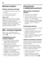 Page 28sk 
28
Mraziaci priestor 
Mraziaci priestor používajte
■Na skladovanie hlboko zmrazených  
potravín.
■Na výrobu ľadových kociek.
■Na zmrazovanie potravín.
Upozornenie 
Dbajte na to, aby boli dvere mraziaci  
priestor vždy zatvorené! Pri otvorených 
dverách sa zmrazené potraviny 
rozmrazujú. Mraziaci priestor sa výrazne 
za ľad ňuje. Okrem toho: dochádza 
k plytvaniu energie v dôsledku vysokej 
spotreby elektrického prúdu!
Max. mraziaca kapacita 
Údaje o max. mraziacej kapacite  
za 24 hodín nájdete na...