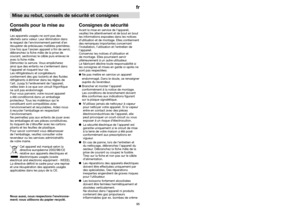 Page 5495
Mise au rebut, conseils de sécurité et consignes
Conseils pour la mise au
rebutLes appareils usagés ne sont pas des
déchets sans valeur. Leur élimination dans 
le respect de l’environnement permet d’en
récupérer de précieuses matières premières.
Une fois que l’ancien appareil a fini de servir,
débranchez la fiche mâle de la prise de
courant, sectionnez le câble puis enlevez-le
avec la fiche mâle.
Démontez la serrure. Vous empêcherez 
ainsi que des enfants ne s’enferment dans
l’appareil et risquent...