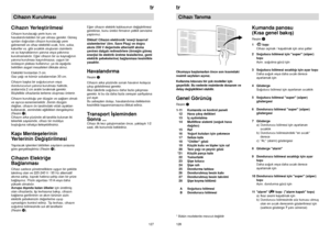 Page 71128trCihazı TanımaOkumaya baµlamadan önce son kısımdaki
resimli sayfaları açınız.Kullanma kılavuzu bir çok modeller için
geçerlidir. Bu nedenle resimlerde donanım ve
detay deπiµiklikleri olabilir.Genel GörünüµResim 1
1-11 Kumanda ve kontrol paneli
12 Hava ç∂k∂µ delikleri
13 ∑ç ayd∂nlatma
14 Multiflow sistemi (soπuk hava 
daπ∂t∂c∂)
15 Raf
16 Yoπurt kutular∂ için çekmece
17 Sebze kab∂
18 "Chiller" gözü 
19 Küçük kutu ve tüpler için raf
20 Tere yaπ∂ ve peynir gözü
*21 Küçük parça kab∂
22 Yumurtal∂k...