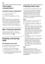 Page 26en 
26
The freezer  
compartment 
Using the freezer compartment
■To store deep-frozen food.
■To make ice cubes.
■To freeze small quantities of food.
Note 
Ensure that the freezer compartment  
door has been closed properly. If the 
door is open, the frozen food will thaw.  
The freezer compartment will become  
covered in thick ice. Also: waste of  
energy due to high power consumption!
Max. freezing capacity 
Information about the max. freezing  
capacity within 24 hours can be found  
on the rating...