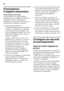 Page 34fr 
34
f r Ta ble  de s m at iè re sf
rM od e d’em ploi
Prescriptions- 
d’hygiène-alimentaire 
Chère cliente, cher client,   
conformément à la réglementation  
française visant à empêcher la présence 
de listéries dans le compartiment  
réfrigérateur, nous vous remercions de  
respecter les consignes suivantes :
■Nettoyez fréquemment le  
compartiment intérieur du réfrigérateur 
à l’aide d’un détergent non agressif, 
ne provoquant pas d’oxydation des 
pièces métalliques (utilisez par ex. de 
l’eau tiède...