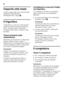 Page 58it 
58
Capacità utile totale 
I dati di volume utile sono indicati sulla  
targhetta d'identificazione  
dell'apparecchio. Figura.
Il frigorifero 
Il frigorifero è il vano di conservazione  
ideale per alimenti pronti, prodotti da  
forno, conserve, latte condensato,  
formaggi, frutta fresca, verdura e frutti  
tropicali. 
Tenere presente nella  
sistemazione 
Sistemare gli alimenti ben confezionati  
oppure coperti. Aroma, colore e 
freschezza sono salvaguardati. Inoltre si 
evitano passaggi di...