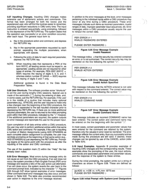 Page 210SATURN EPABX 
CMU Procedures A30808-X5051-E120-l-8919 
Issue 1, December 1984 
5.07 Inputting Changes. Inputting CMU changes makes 
extensive use of alphameric actions and commands. This 
format has been arranged for both the novice and the 
experienced user, who will find the routines easier to remember, 
providing significant reductions in CMU entry time. The input 
instruction is entered sequentially, using prompting, followed 
by the depression of the RETURN key. The system states that 
the operation...